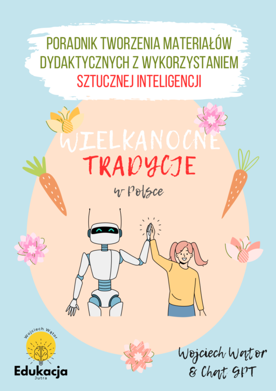 Oryginalna okładka e-booka Wielkanocne tradycje, poradnik tworzenia materiałów dydaktycznych z AI, Wojciech Wątor